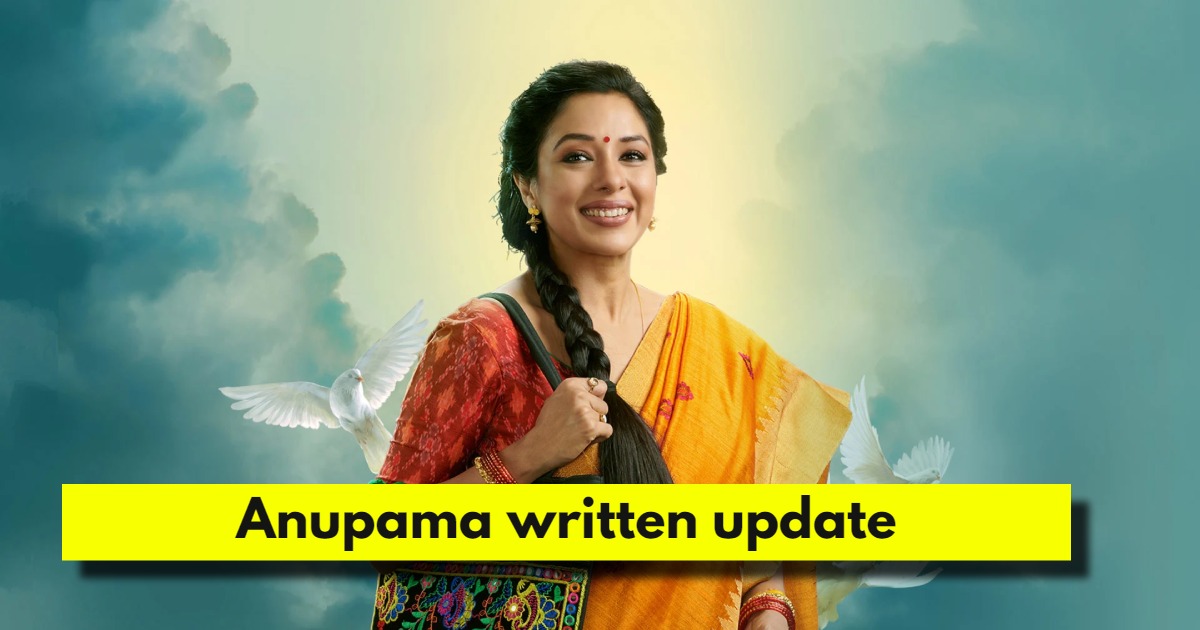 Anupama written update and upcoming twist