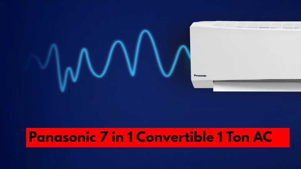 Panasonic 7 in 1 Convertible 1 Ton AC feature, Price And Offer, Split AC 1 Ton price, Panasonic 7 in 1 Convertible 1 Ton AC discount, Panasonic ac flipkart, sasta AC  