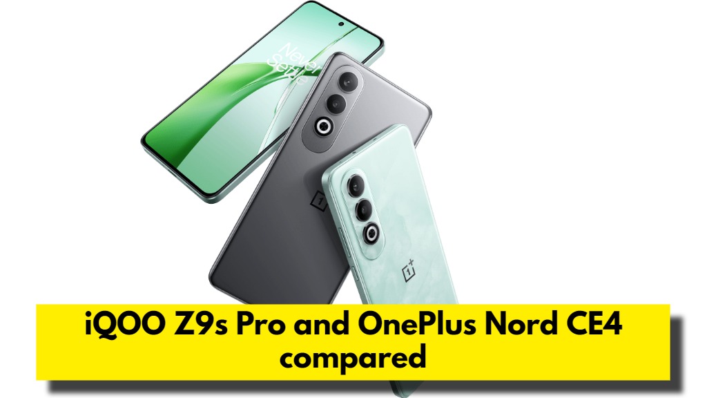 iQOO Z9s Pro and OnePlus Nord CE4 compared, iQOO Z9s Pro and OnePlus Nord CE4 diference, iQOO Z9s Pro feature, OnePlus Nord CE4 feature, flipkart offer