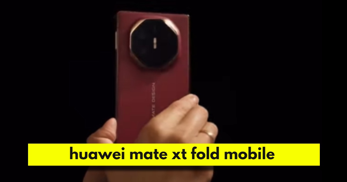 huawei mate xt launch in india, huawei mate xt price in india, huawei mate xt fold mobile,Samsung Galaxy Z Fold6 5G mobile, Motorola razr 40 Ultra